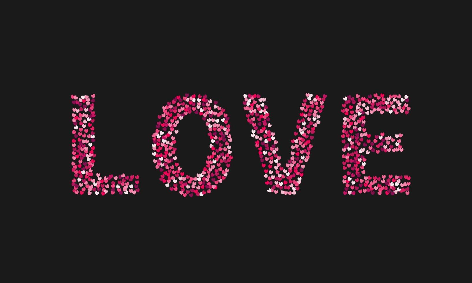 The word love made of little hearts shades of red and pink on black background. Valentine s day typography poster. Easy to edit template for your design projects. vector