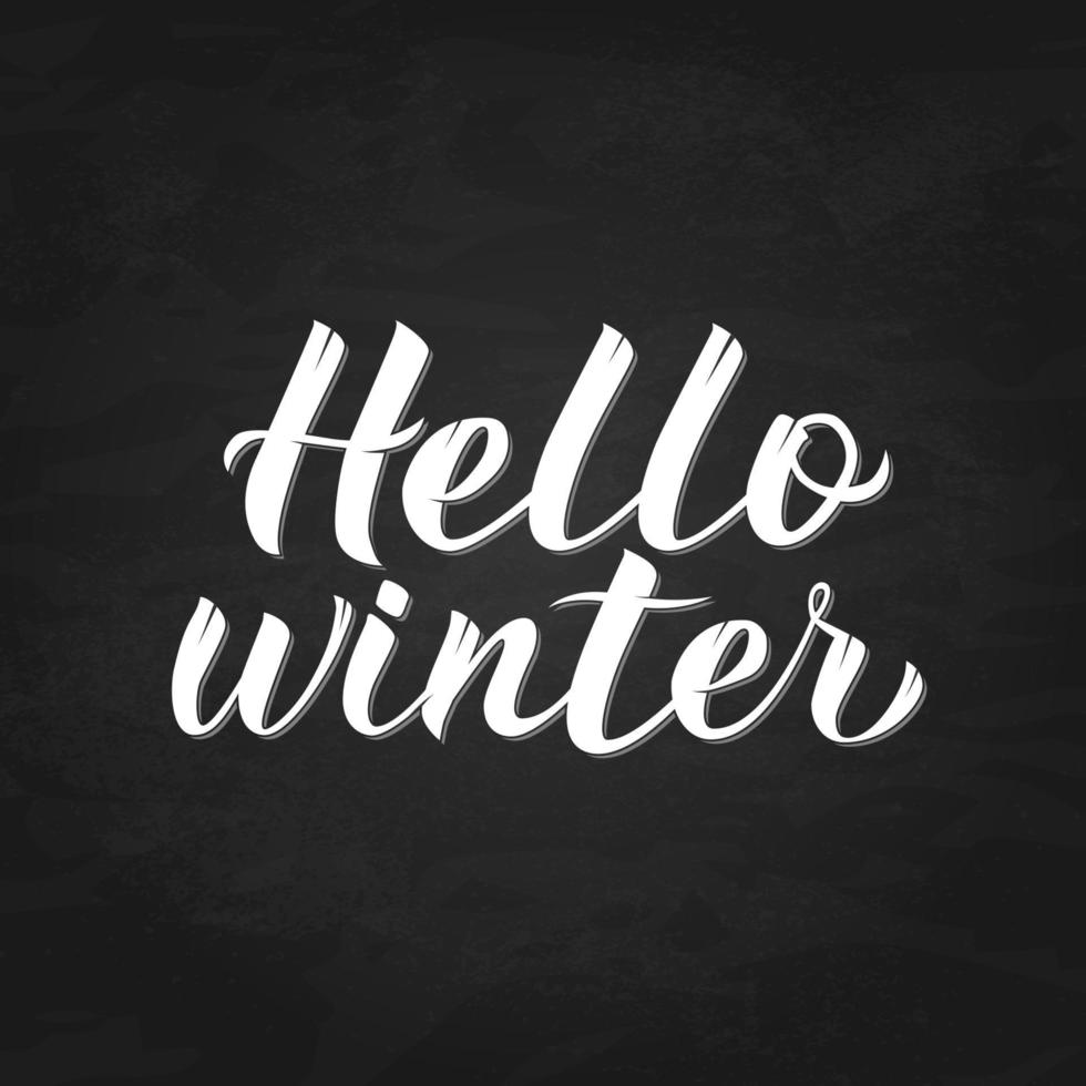 Hello Winter calligraphy lettering on chalkboard background. Quote hand drawn with brush. Typography poster. Vector illustration. Easy to edit template