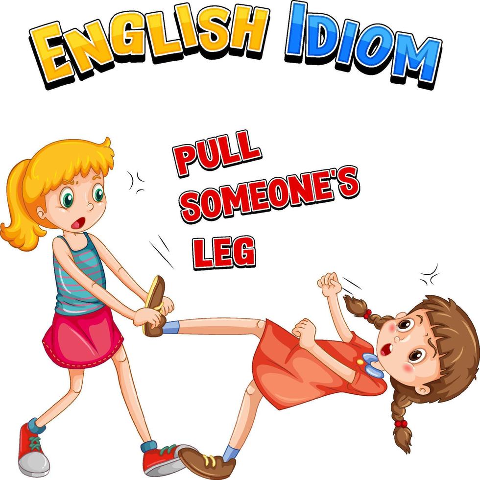 English idiom with picture description for pull someone's leg vector