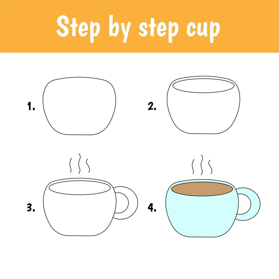 Drawing tutorial for kids. Easy level. Education sheets. How to draw cup vector
