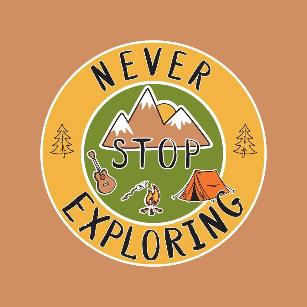 Camping Adventures, Never Stop Exploring. Retro Hand-drawn Vector. For Printing On T-shirts, Posters And Other Purposes. vector