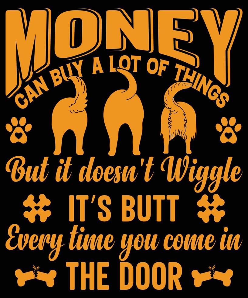 Money can buy a lot of things funny dog t-shirt design vector