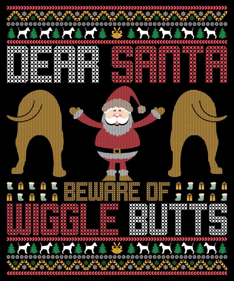 Dear Santa beware of wiggle butts funny Christmas t-shirt design vector