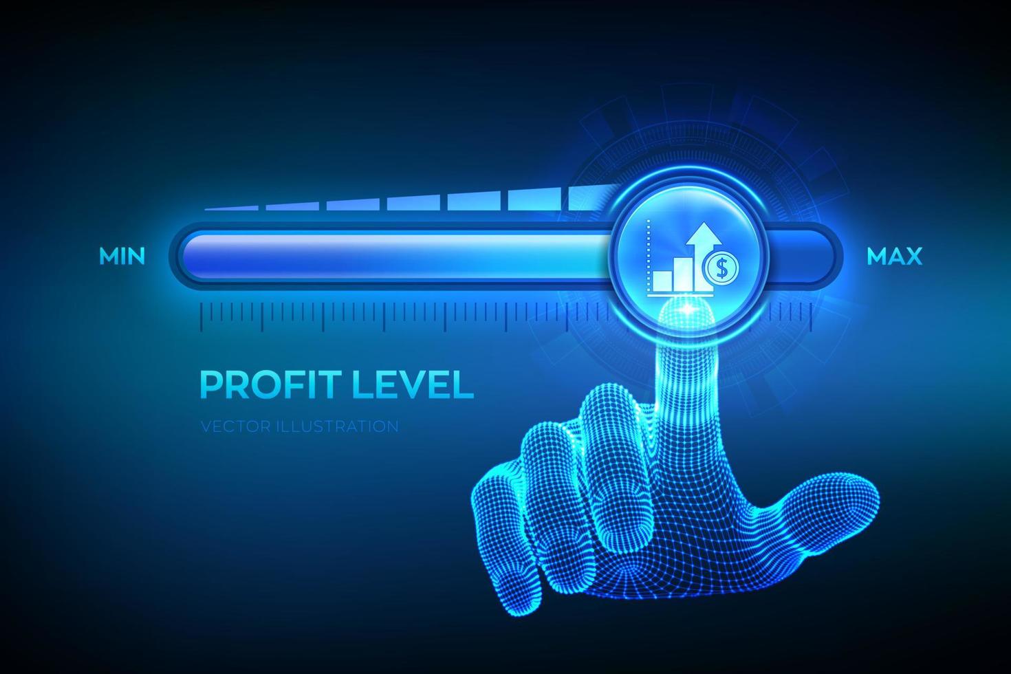 Increasing Profit Level. Wireframe hand is pulling up to the maximum position progress bar with the profit icon. Finance concept of profitability or return on investment. Vector illustration.