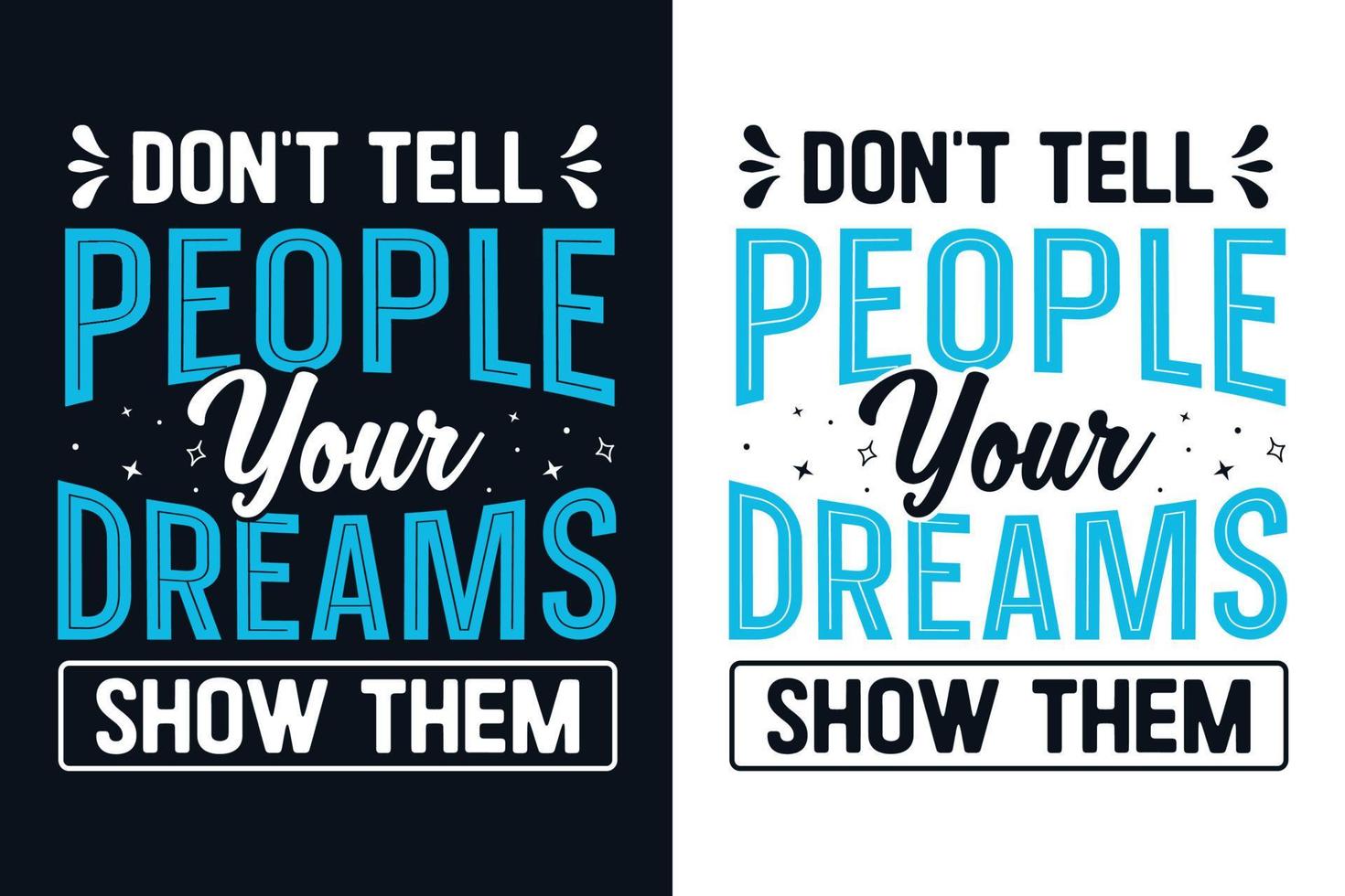 Motivational Quotes Typography T Shirt Design vector