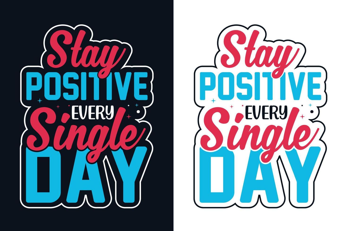Positive Quotes Typography Lettering T Shirt Design vector