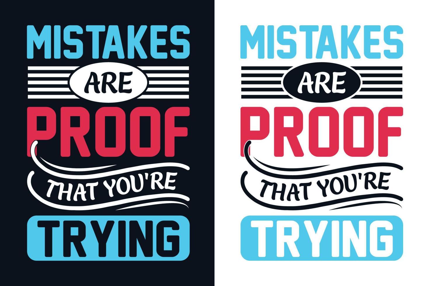 Los errores son una prueba de que estás intentando diseñar una camiseta con tipografía. vector