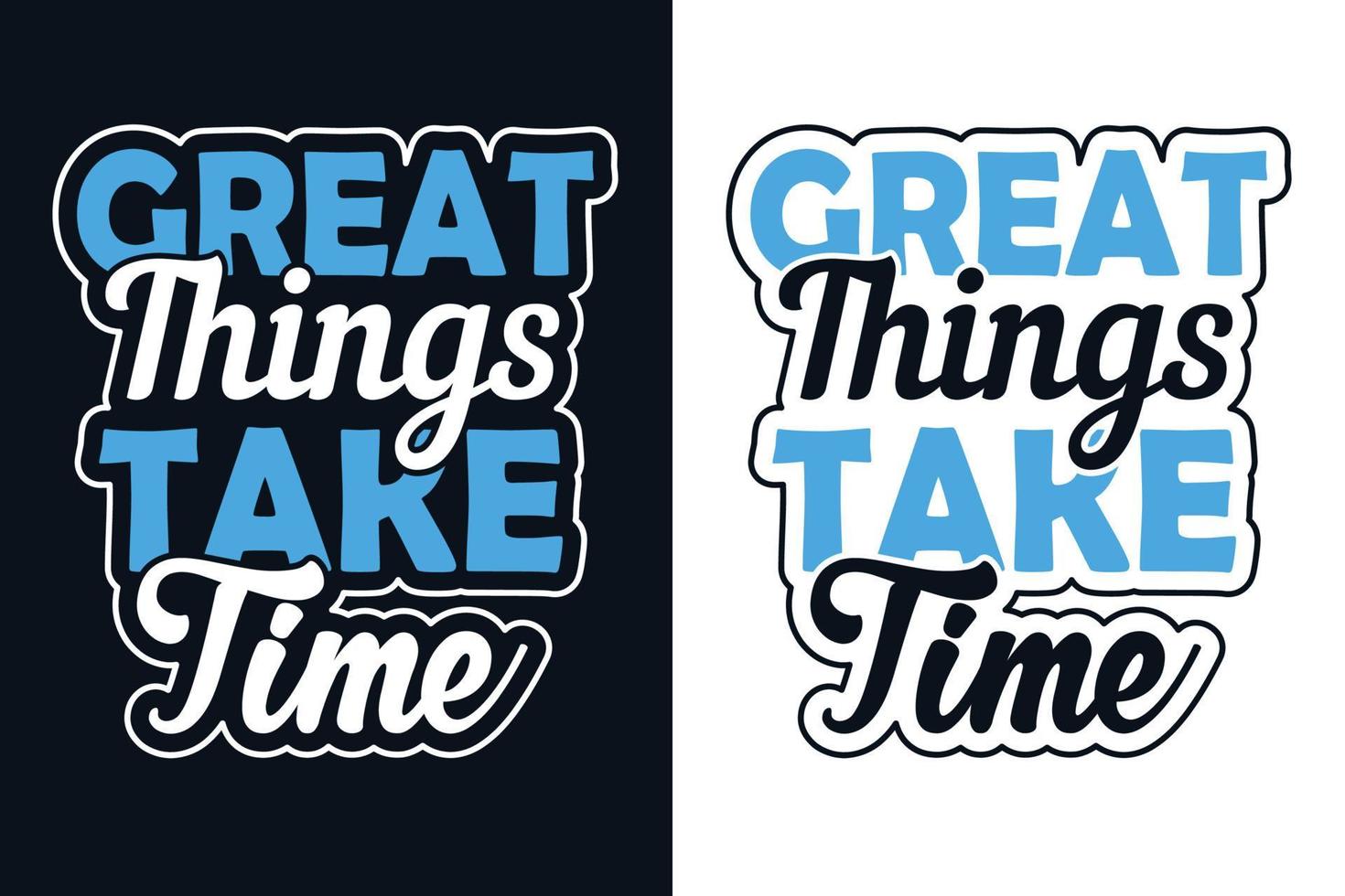 las grandes cosas toman tiempo diseño de tipografía motivacional vector