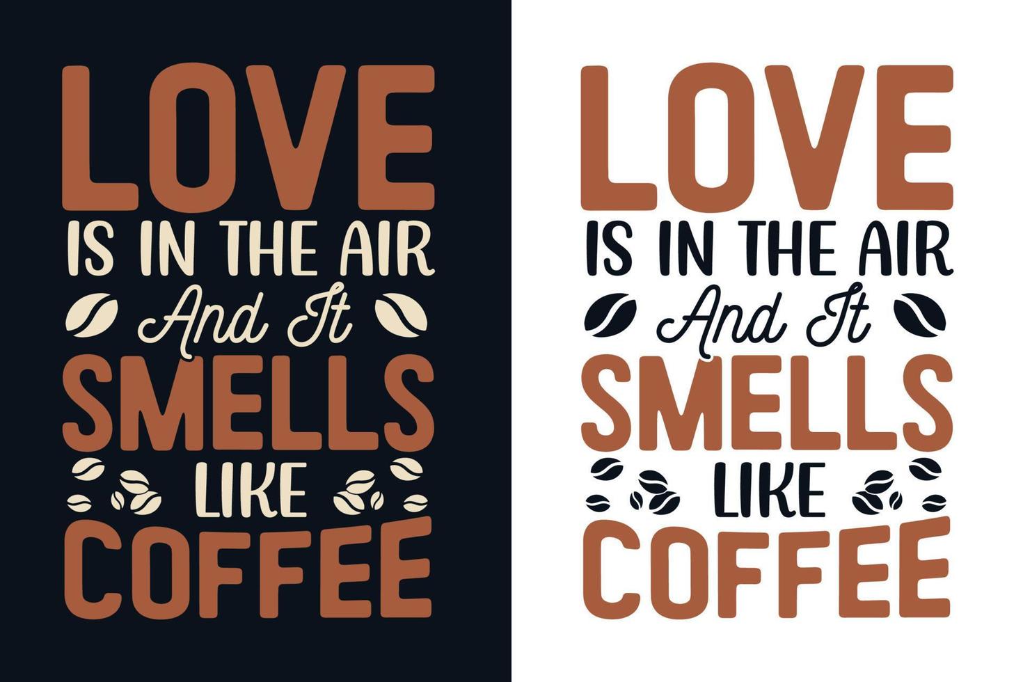 el amor está en el aire y huele a café tipografía diseño de camiseta vector