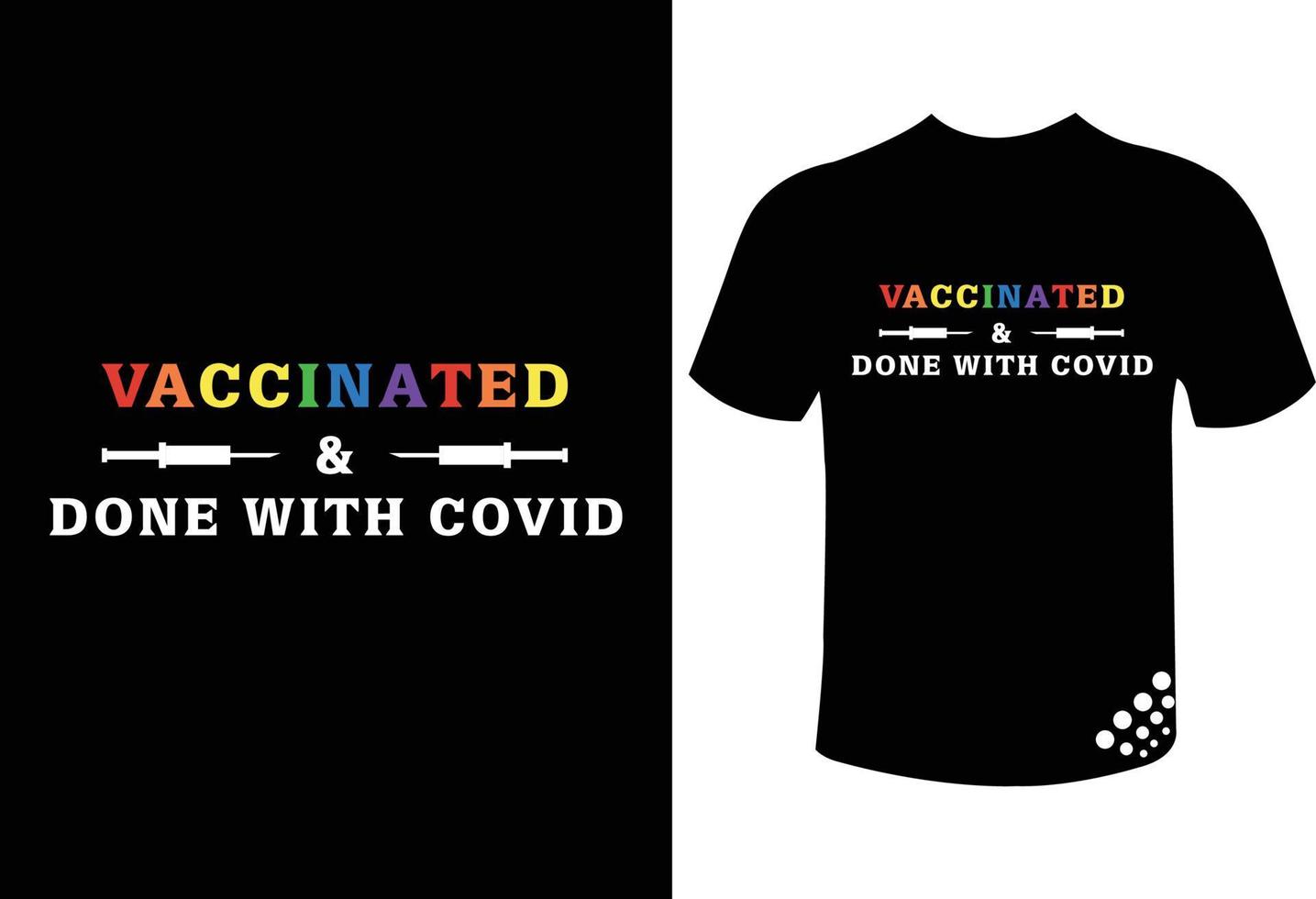 Vaccinated and done with covid - funny corona virus trendy t-shirt design vector