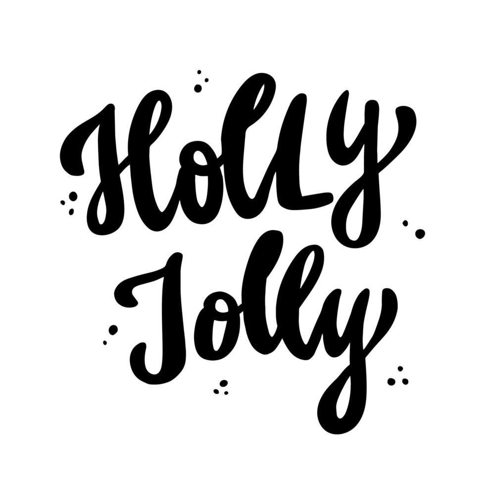 Merry Christmas lettering quote 'Holly Jolly' for greeting cards, posters, prints, invitations, sublimation, stickers, etc. EPS 10 vector