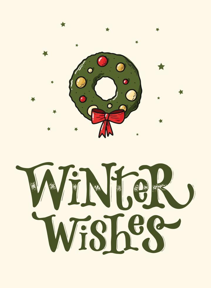 Linda cita de letras a mano 'deseos de invierno' decorada con una corona de Navidad para tarjetas de felicitación, carteles, impresiones, invitaciones, pancartas, etc. eps 10 vector