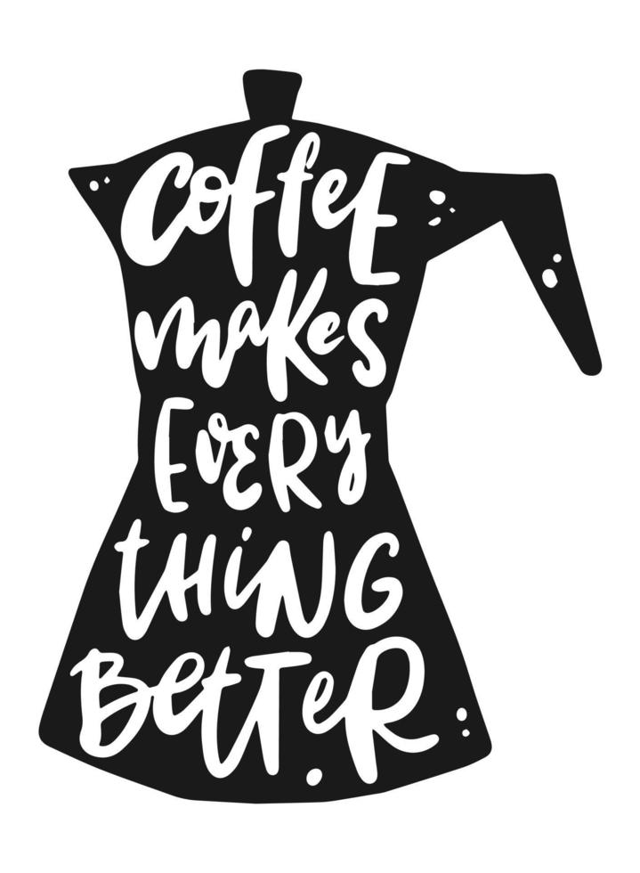 Creative coffee hand lettering quote written inside geyser coffee maker. vector