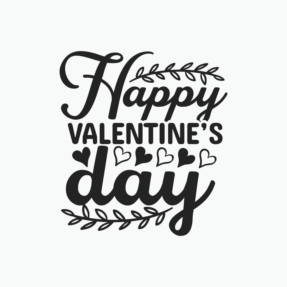 Happy valentine's day - Valentines day quotes vector design template.