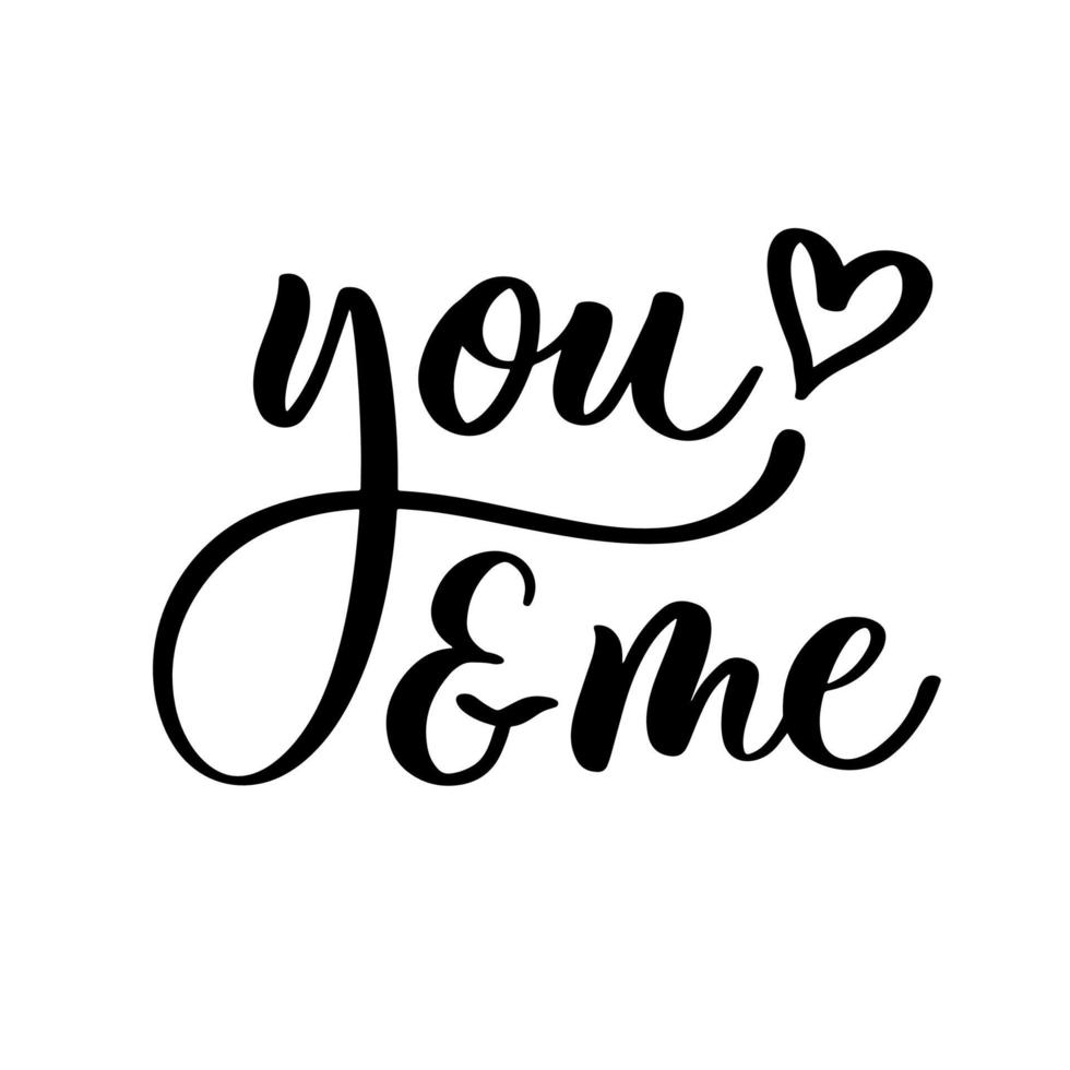 You and me delicate elegant hand lettering. vector