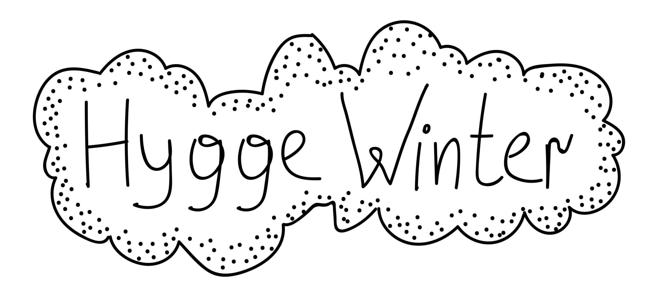 Winter Hygge Linear Lettering in cloudy frame. Vector illustration in Scandinavian, Nordic style. Hand drawn line art