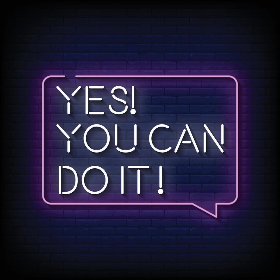 Yes You can do it Neon Signs Style Text Vector