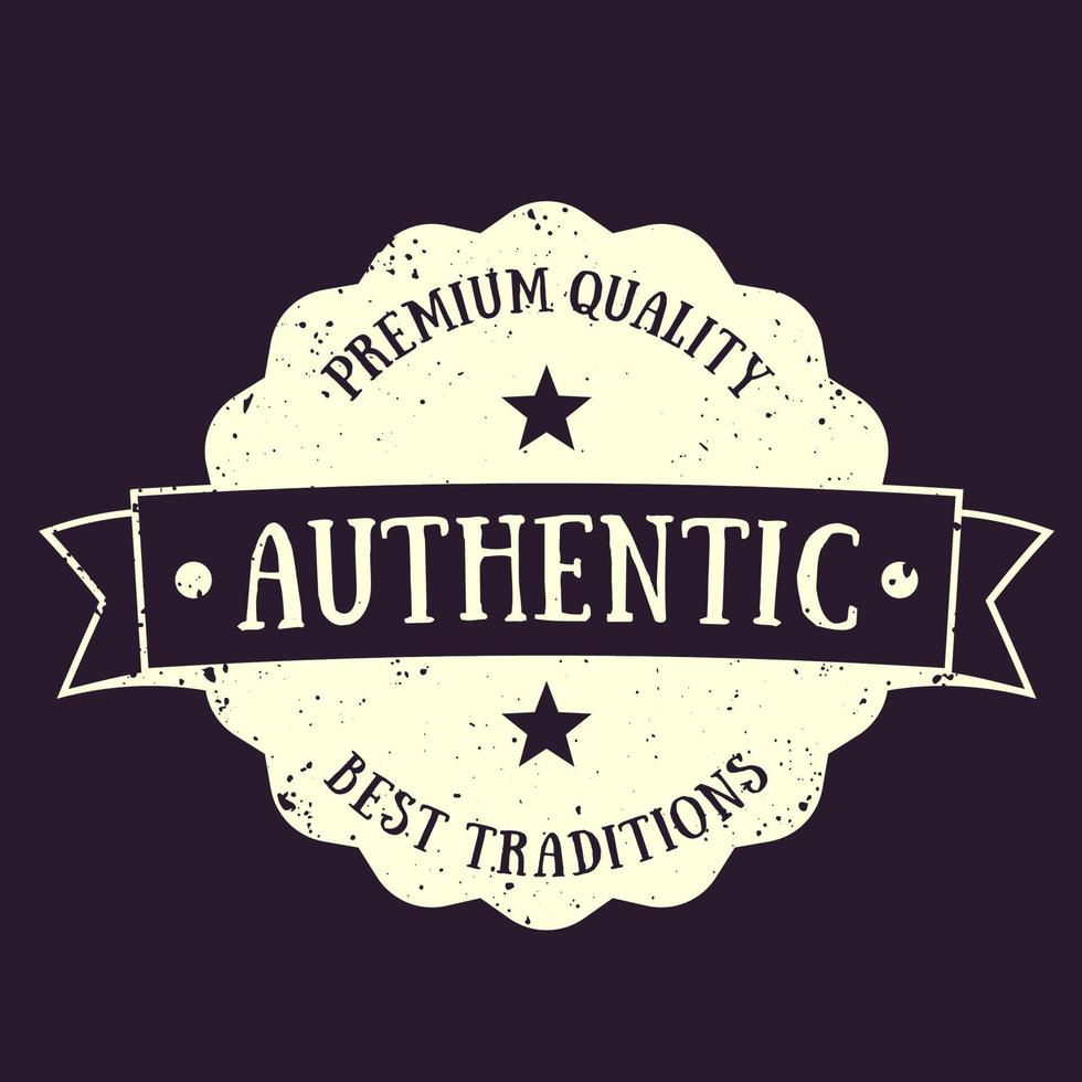 Authentic vintage emblem, vector badge