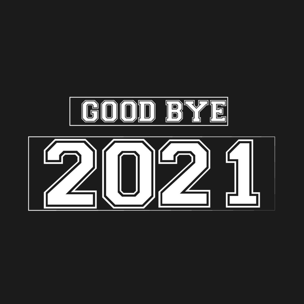 Good Bye 2021 Text Design illustration vector