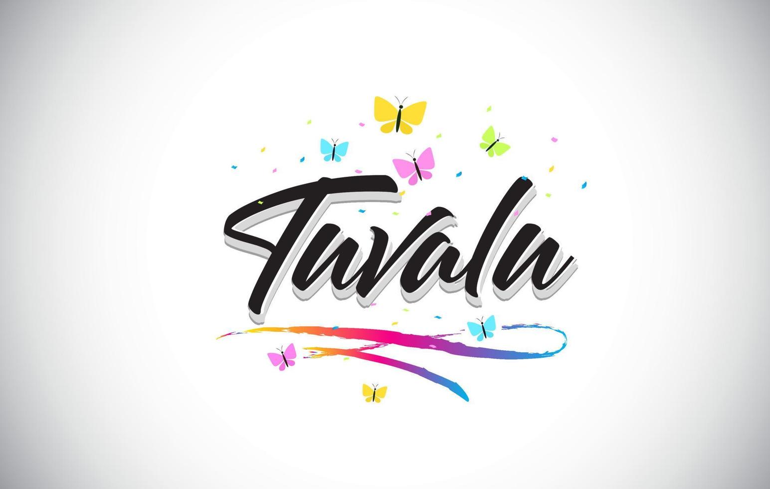 Tuvalu Handwritten Vector Word Text with Butterflies and Colorful Swoosh.