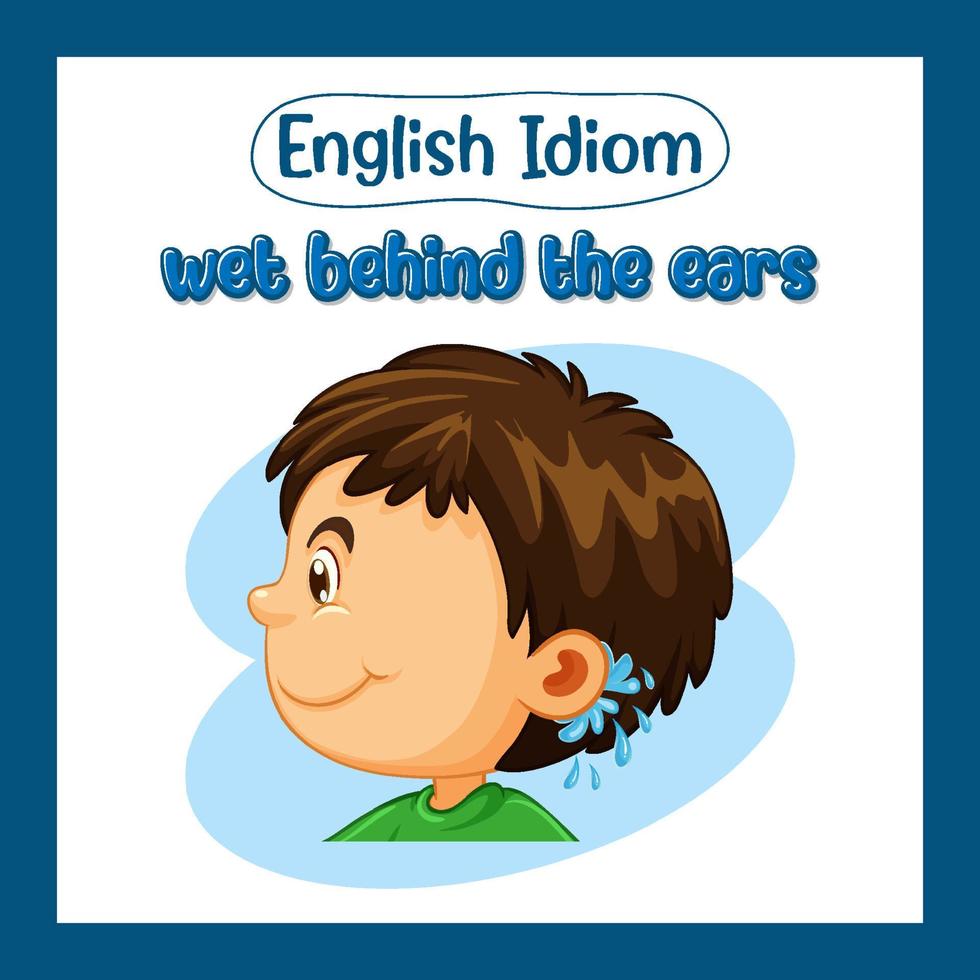 English idiom with picture description for wet behind the ears vector