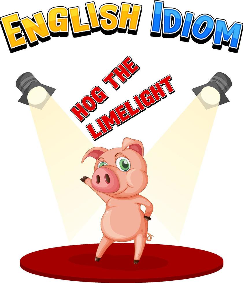 English idiom with picture description for hog the limelight vector