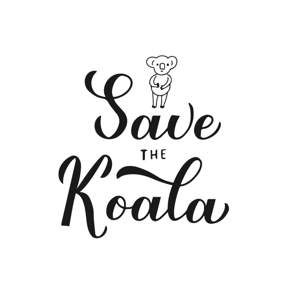 Save the koala lettering hand drawn baby koala isolated on white. Affected animals from fires concept. Vector template for banner, typography poster, flyer, sticker, etc.