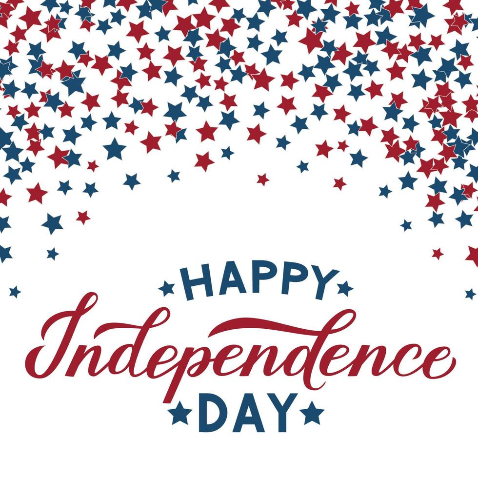 Happy Independence Day calligraphy lettering. 4th of July American retro patriotic background red blue stars confetti. Easy to edit vector template for logo design, banner, greeting card, flyer.