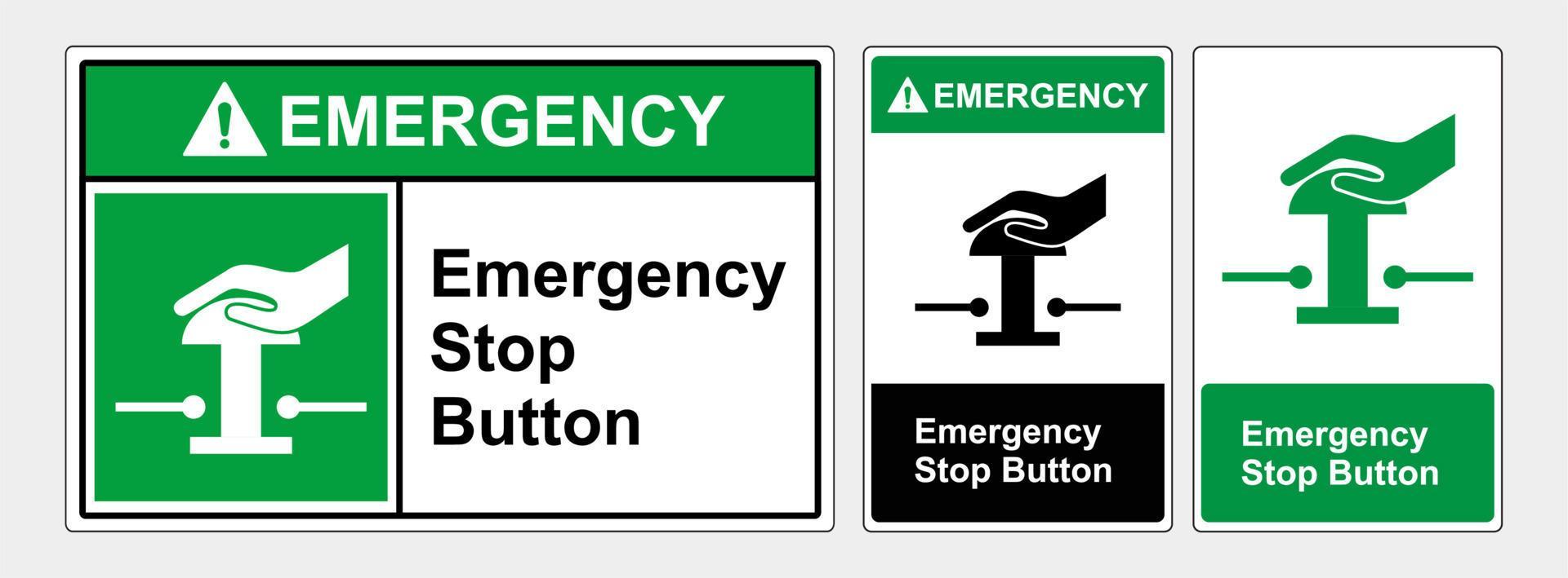 Emergency stop push button, sticker green sign. OSHA and ANSI standard