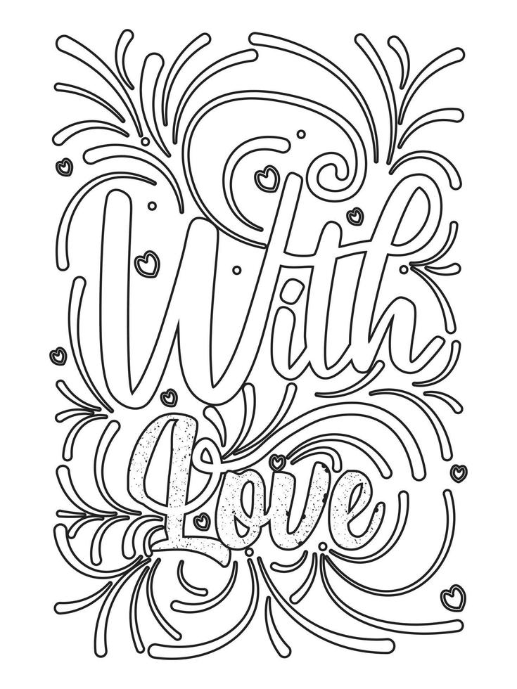 with love. Motivational Quotes coloring page .coloring book design. vector