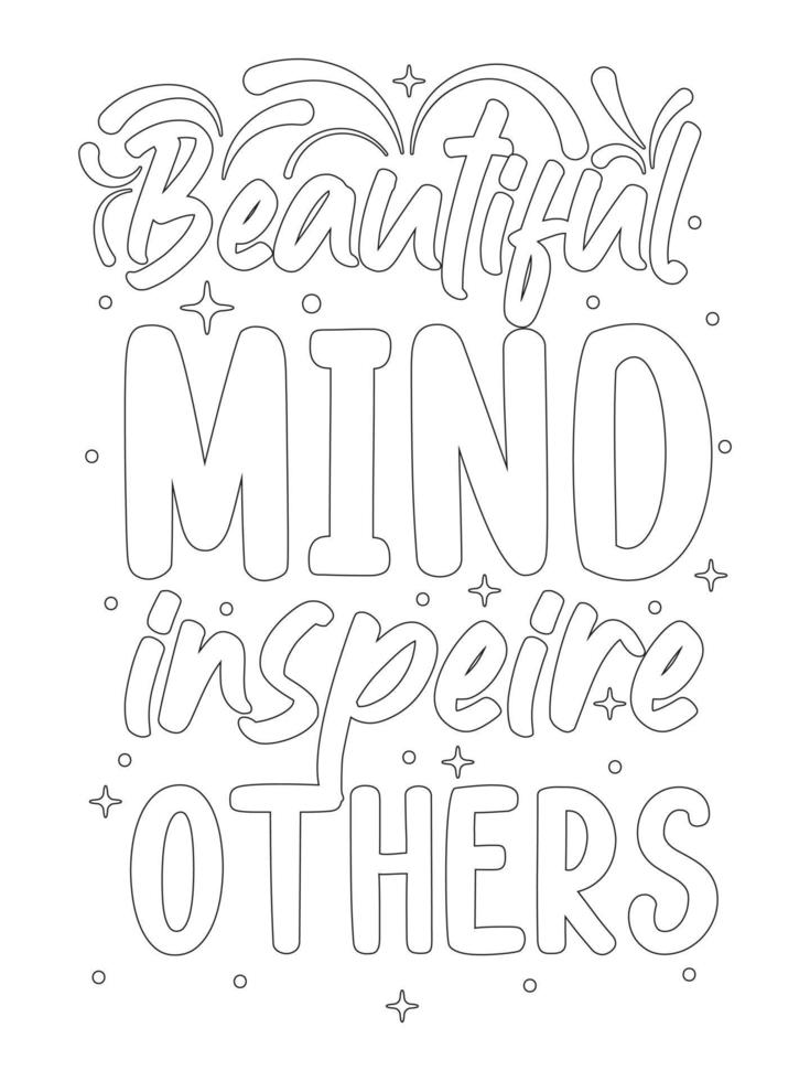 beautiful mind inspire others  .motivational Quotes coloring page. vector