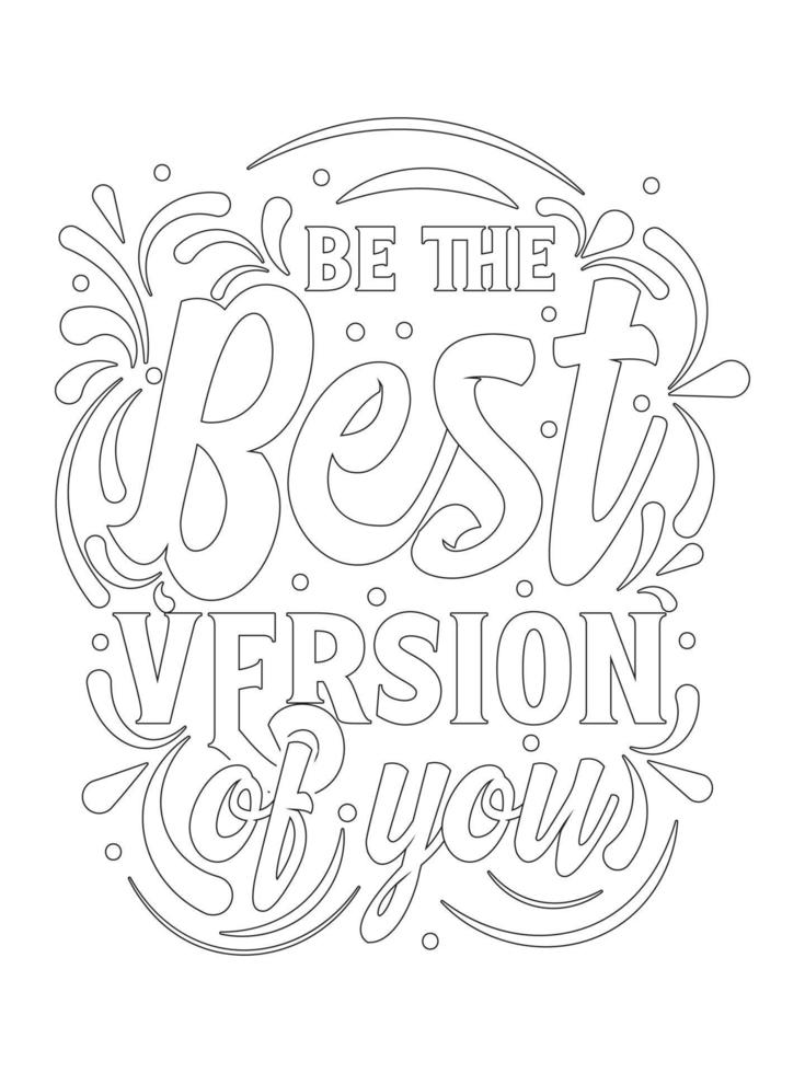 be the best version of you .motivational Quotes coloring page. vector