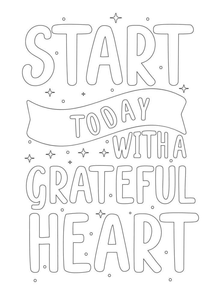 Comience hoy con un corazón agradecido .Frases motivacionales para colorear. vector