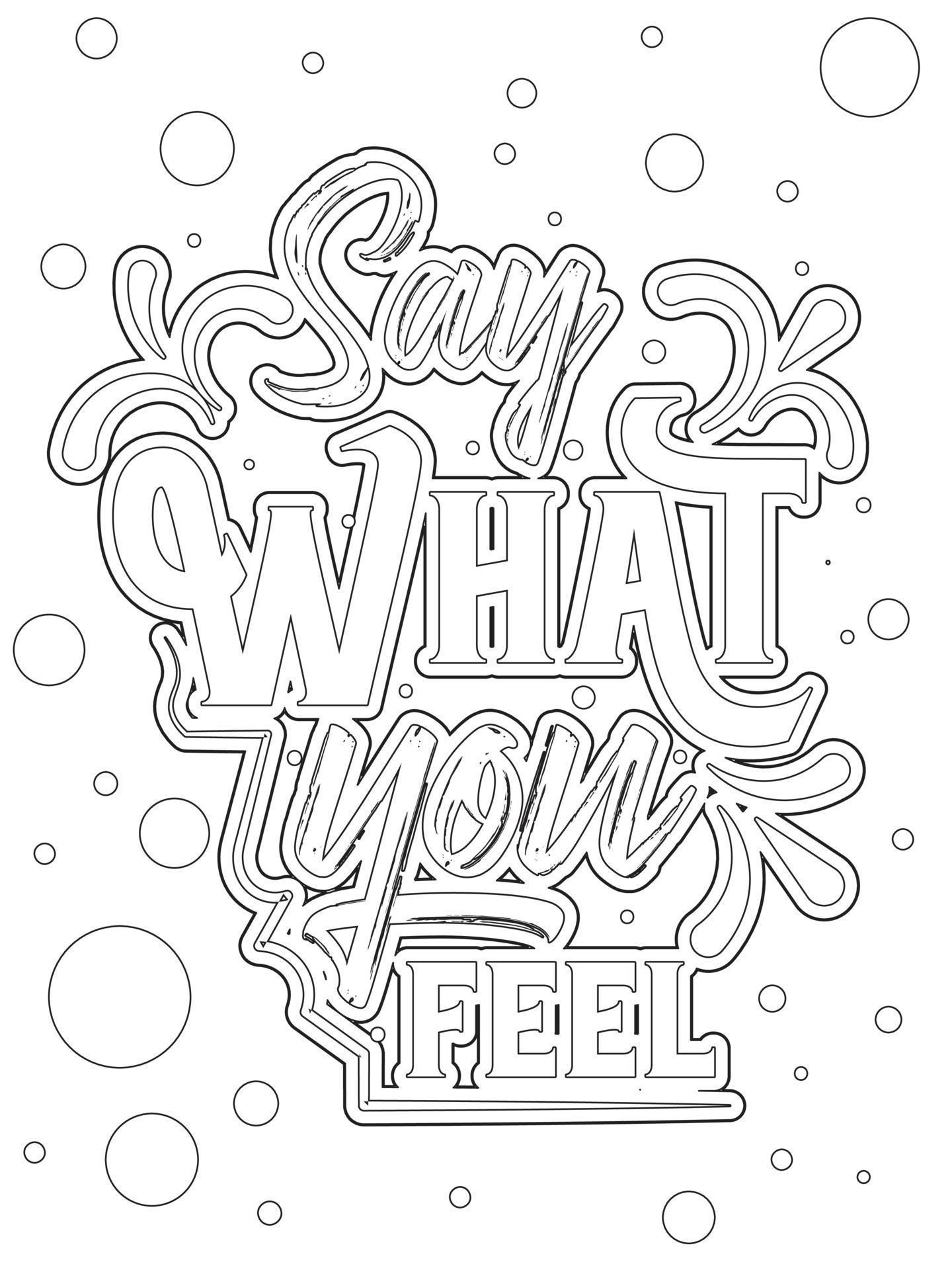 say what you feel .motivational Quotes coloring page. 4971049 Vector Art at Vecteezy