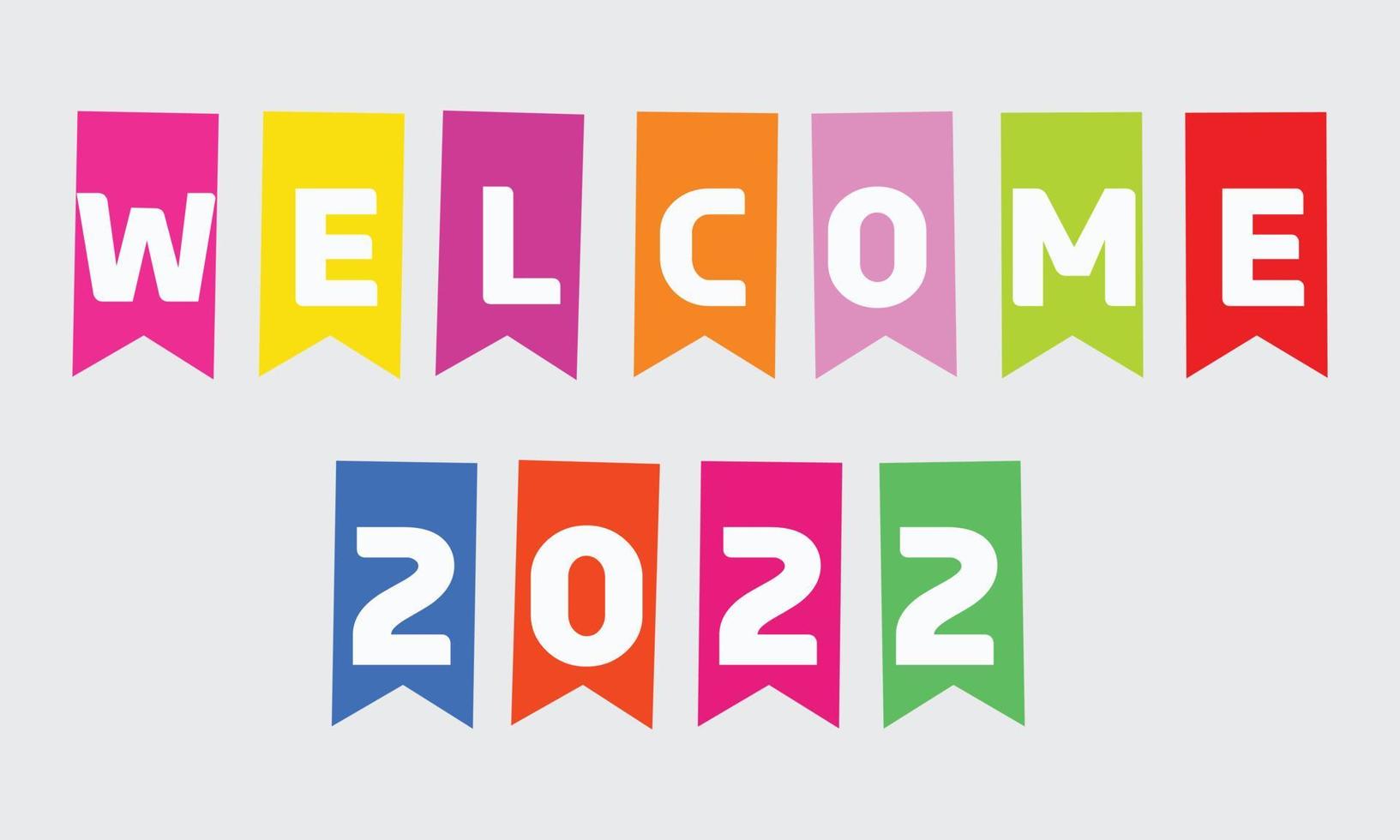 Welcome 2022  Vector illustration Design Celebrate Flags