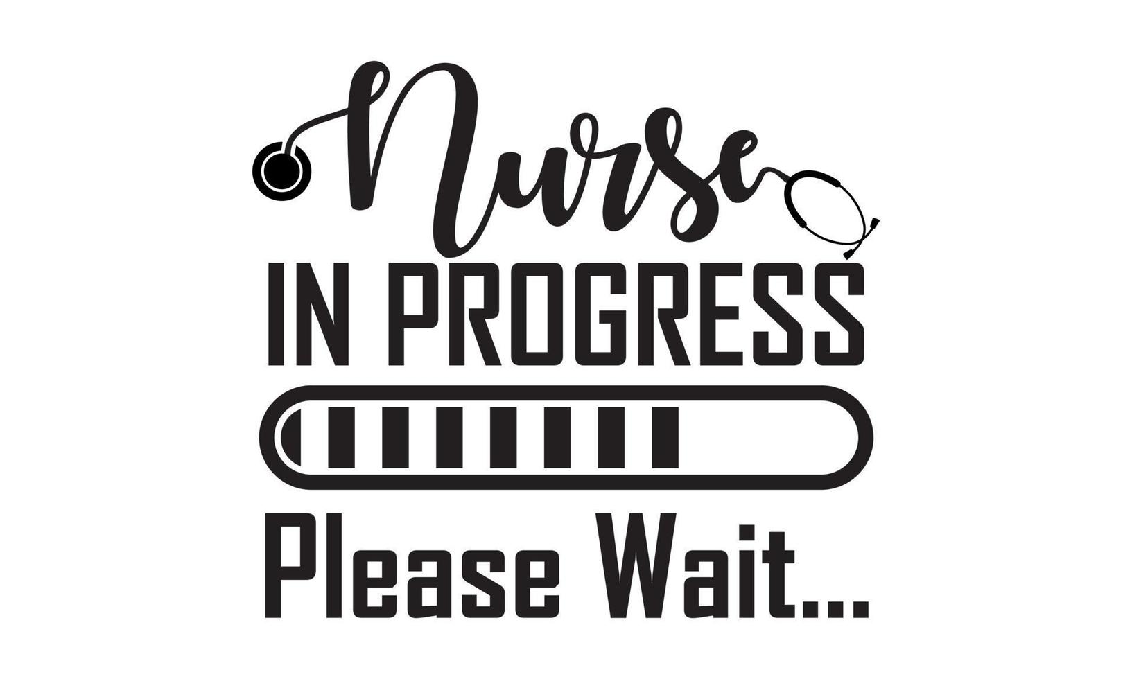 enfermera en progreso por favor espere estudiante de enfermería - enfermera vida vector and clip art