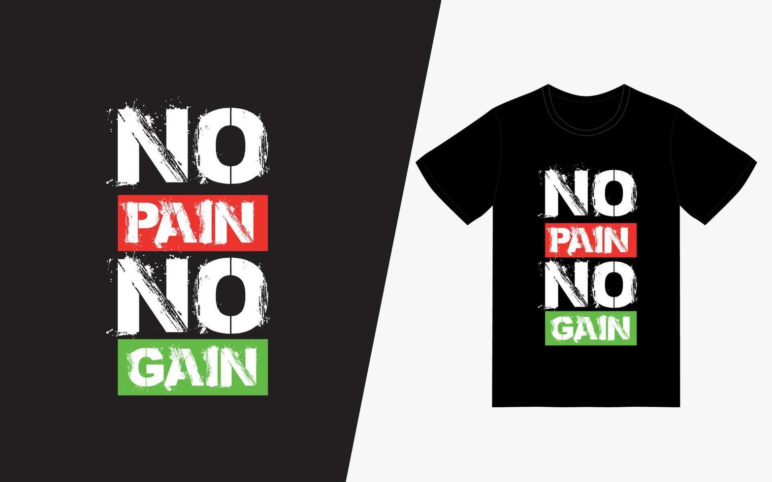 No Pain No Gain Typography TShirt Dessign vector