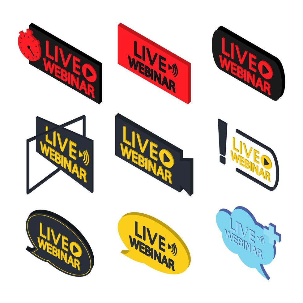 Live Webinar Buttons. Isometric template for online course, distance education, video lecture, internet group conference, training test. Set of live streaming, webinar, broadcasting icons vector