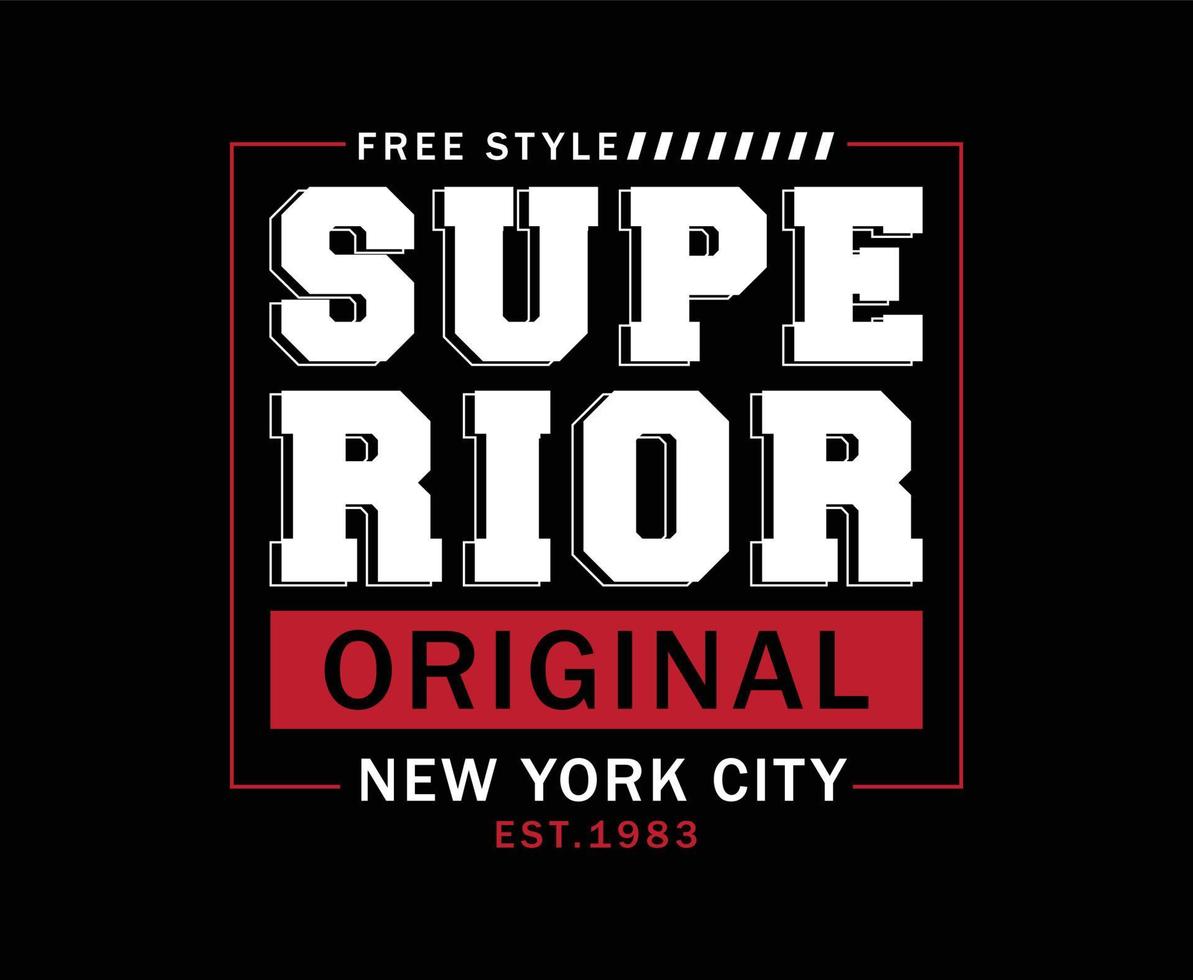 Superior Typography Vector T-shirt Design
