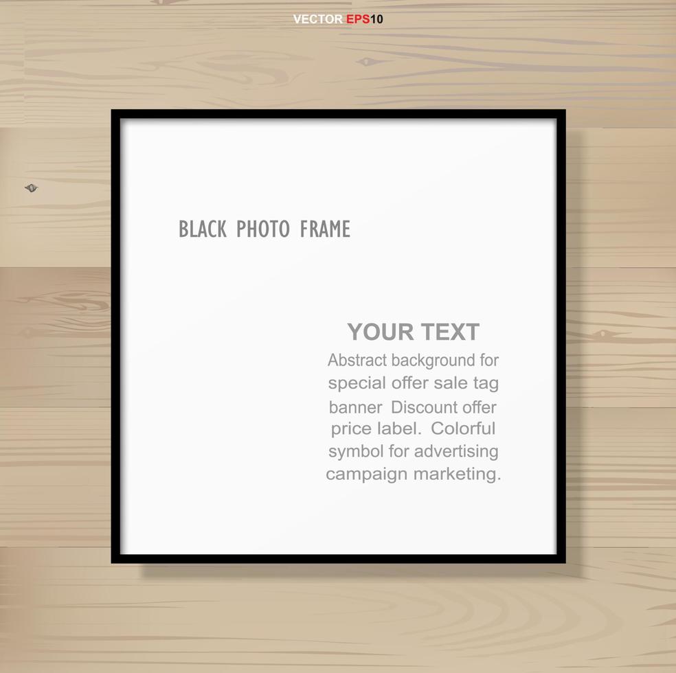 Photo frame or picture frame on wooden background. Vector. vector