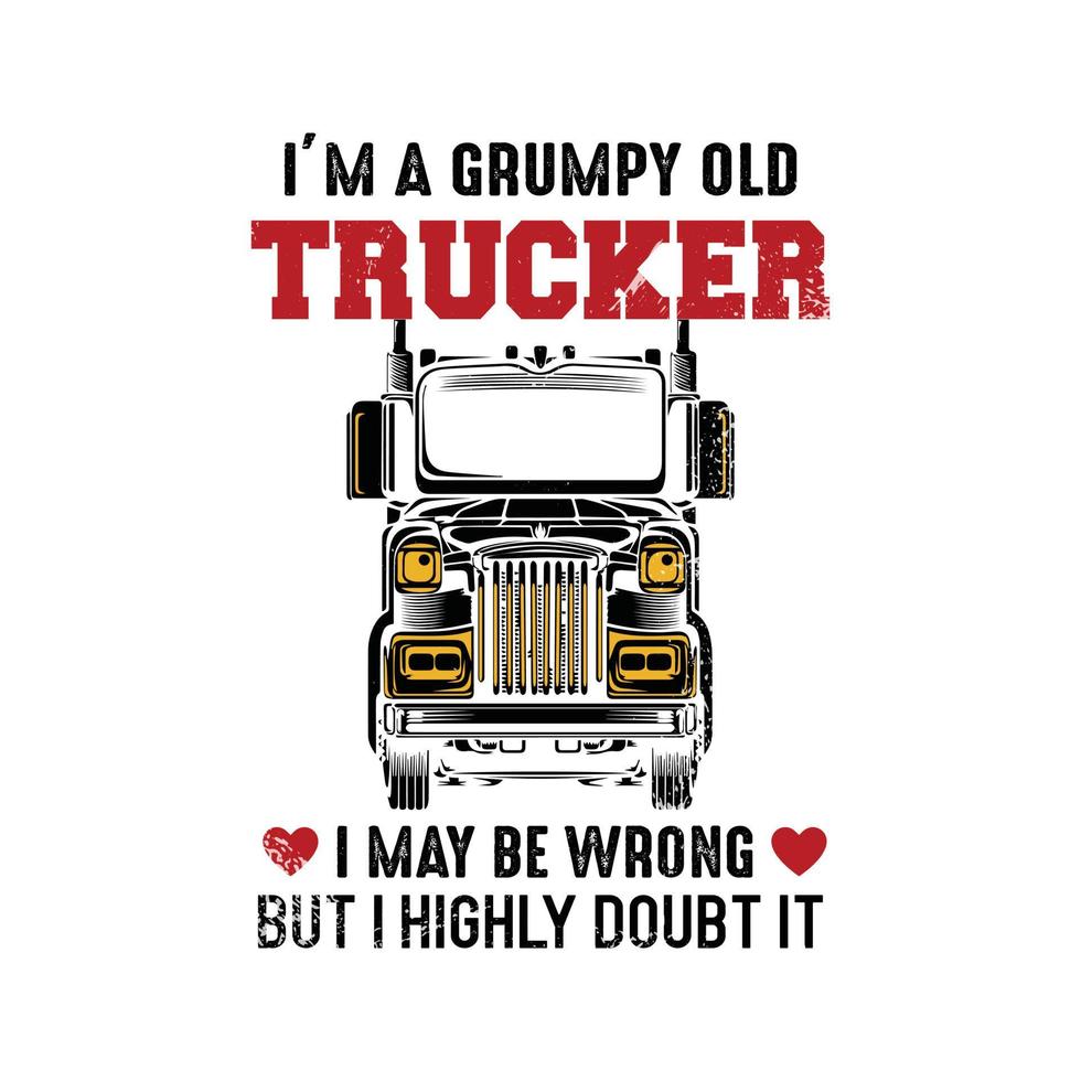 Truck Driver- Truck t-shirt design vector and illustration. Print-ready trucker t-shirt.