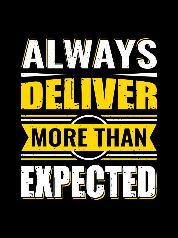 Positive lettering Always deliver more than expected for typography  Trendy t shirt design,Calligraphy,Letters,Lettering T shirt,Words,Positive Phrases,Trendy, vector