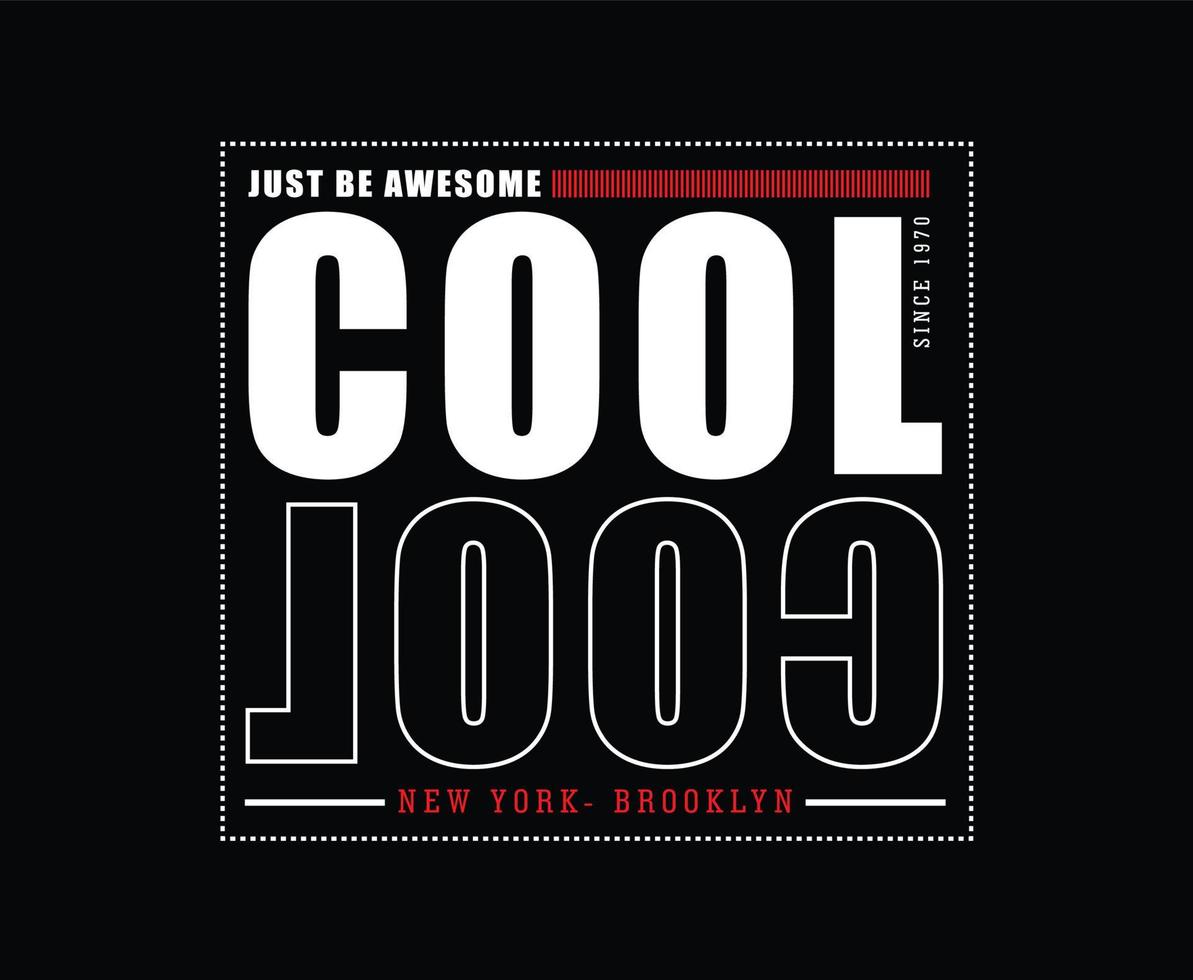 Just be Awesome Cool Typography T-shirt Design vector
