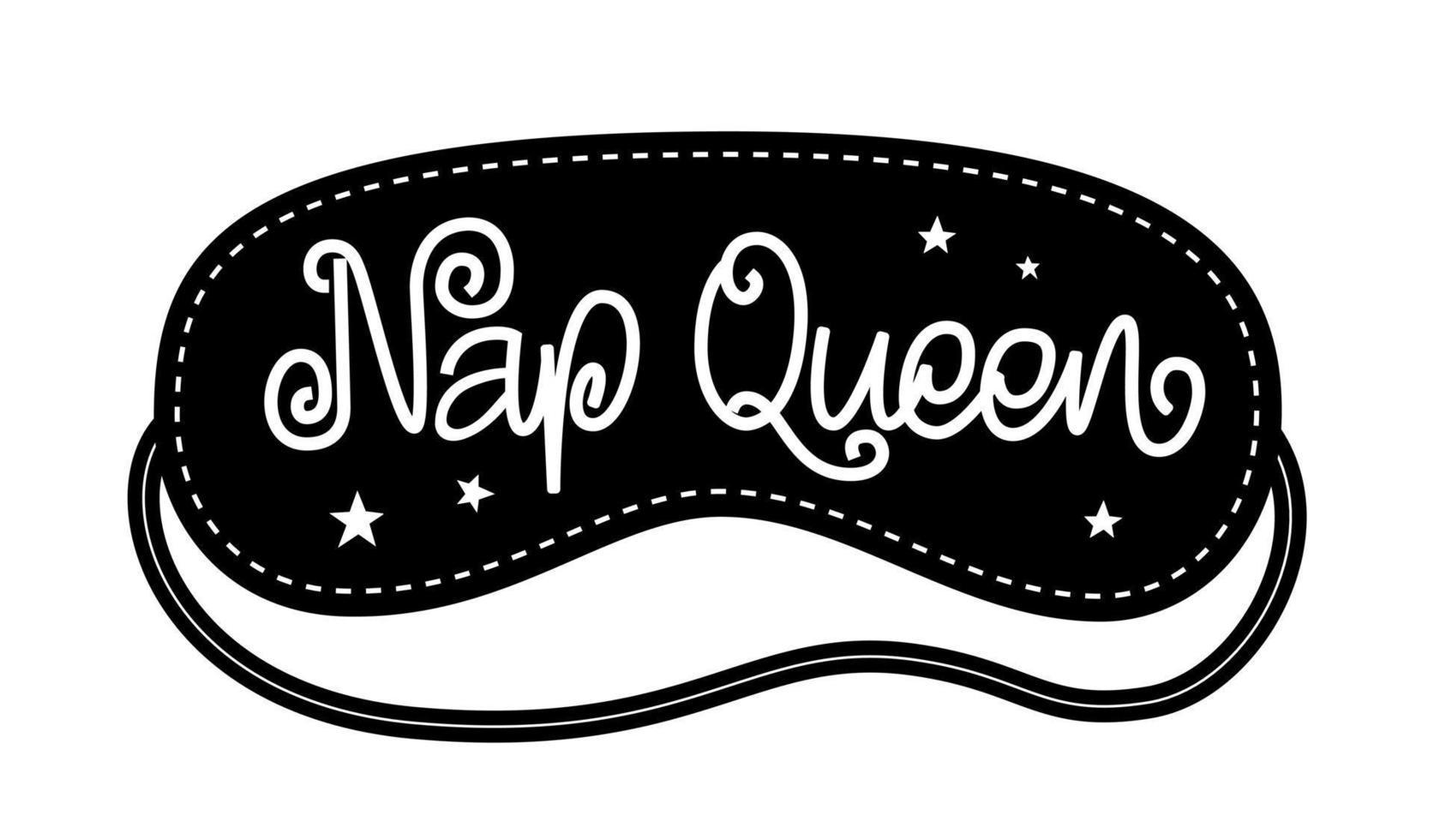 Nap queen hand lettering quote with flourishes and sleep mask illustration. vector