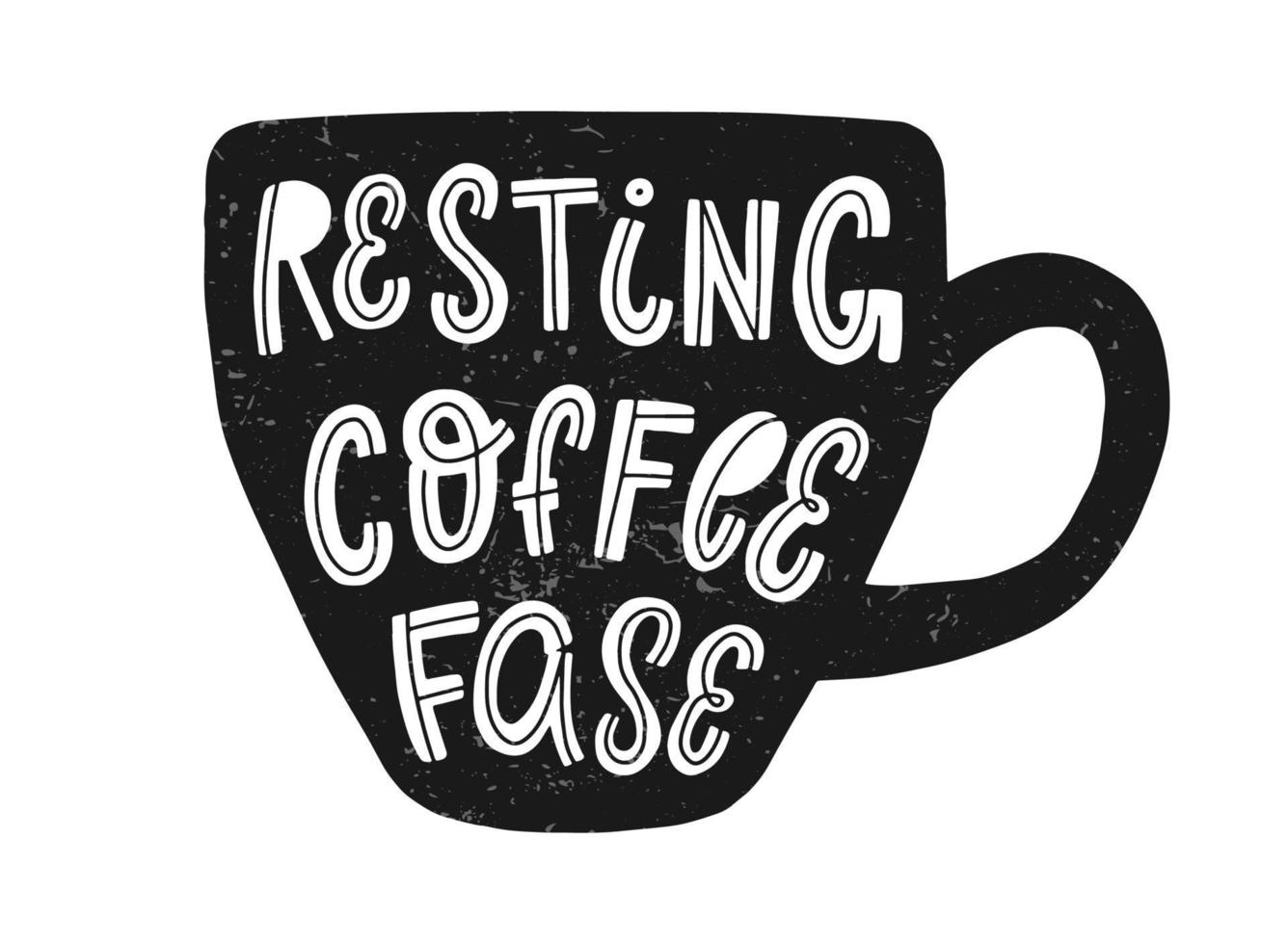 cita de tipografía divertida 'cara de café descansando' dibujada en una taza para carteles, pancartas, impresiones, tarjetas, letreros, etc. vector