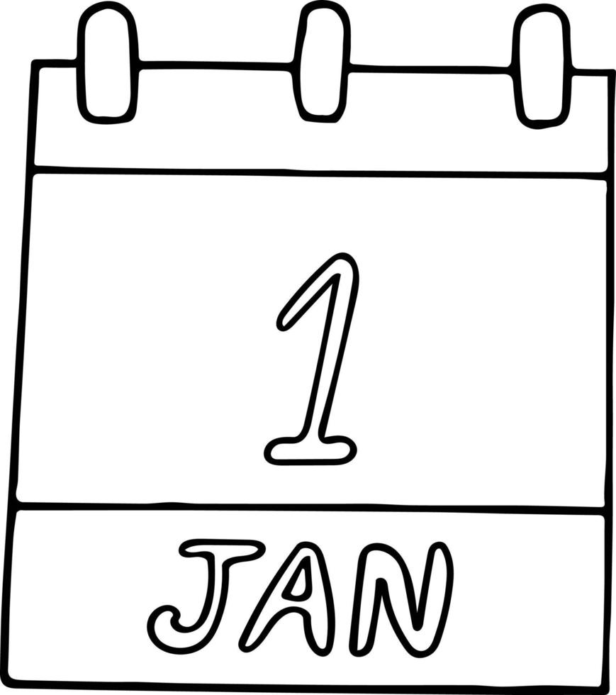calendar hand drawn in doodle style. January 1. new year, Day, date. icon, sticker element for design. planning, business holiday vector