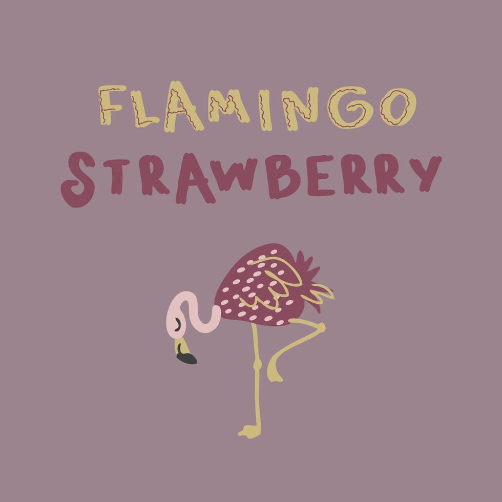 Hand drawn strawberry flamingo with inscription. vector