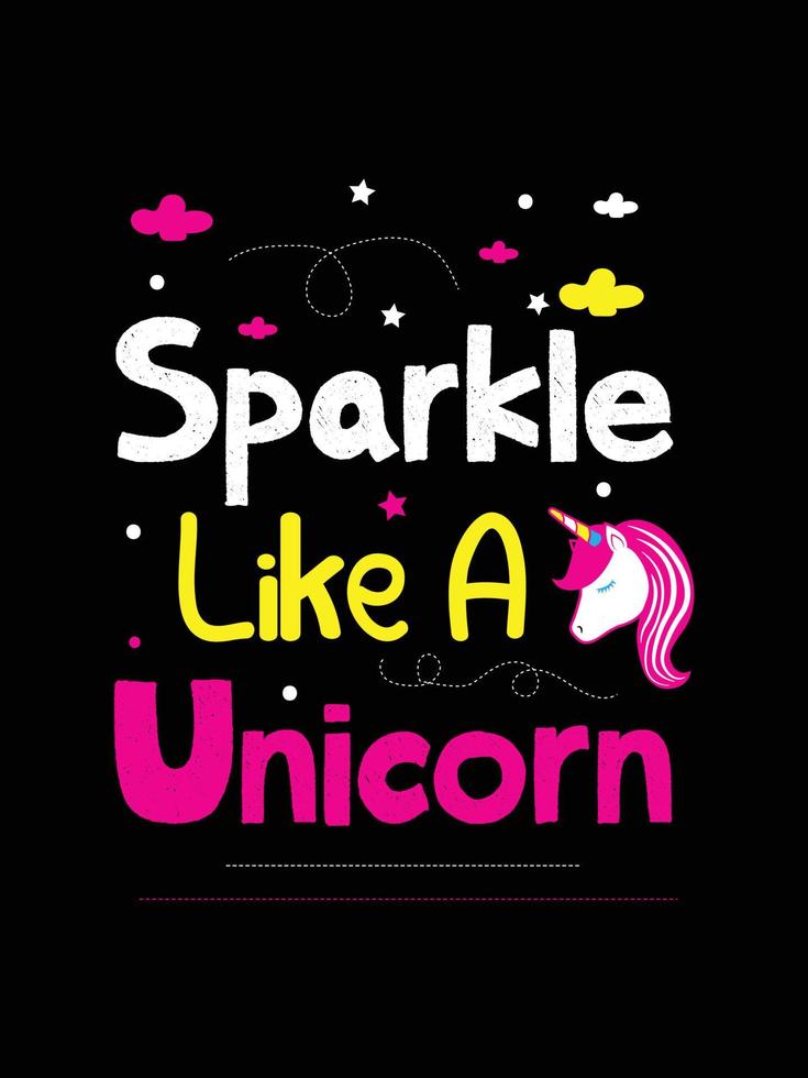 sparkle like a unicorn. Unicorn t-shirt design. vector