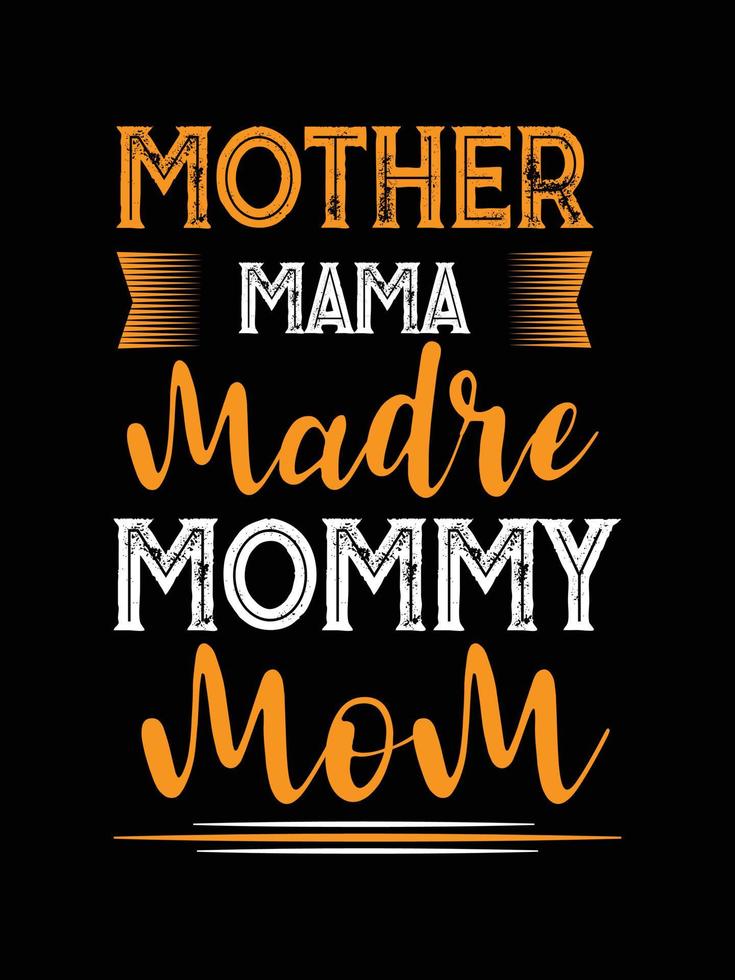 mamá mamá mamá mamá mamá. diseño de camiseta de la madre. vector