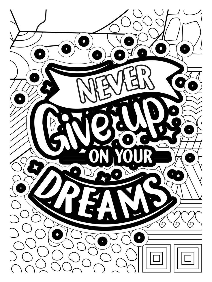 Motivational Quotes coloring page design. inspirational Quotes coloring page design. coloring page design. vector